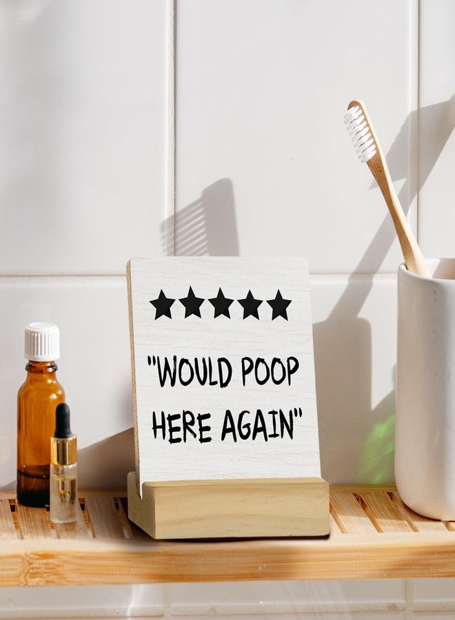 QASHWEY Would Poop Here Again Bathroom Sign, Funny Bathroom Wood Table Signs, Funny Quote Bathroom Restroom Toilet Decor, Funny Fun Bathroom Sign Wooden Plaque with Wooden Stand for Bathroom - Image 2